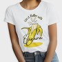 Life Is Better Banana, Tricou Femei