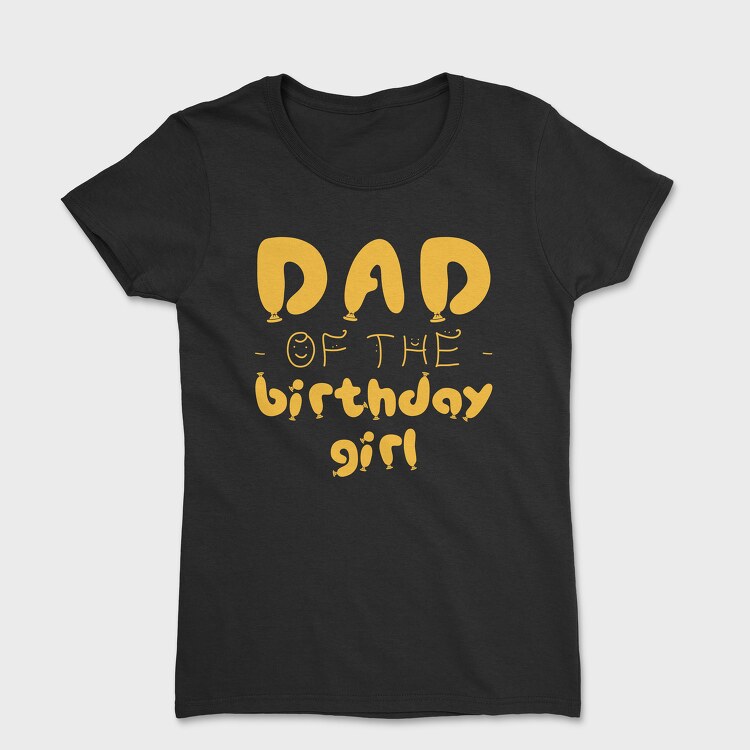 Dad of the Birthday Girl Orange, Tricou Femei