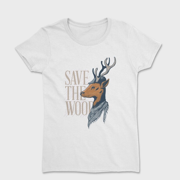 Tricou Femei, Deer Save the Wood