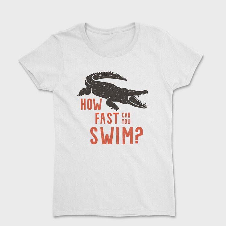 Tricou Femei, How Fast Can You Swim