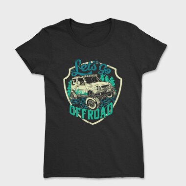 Lets Go Offroad, Tricou Femei