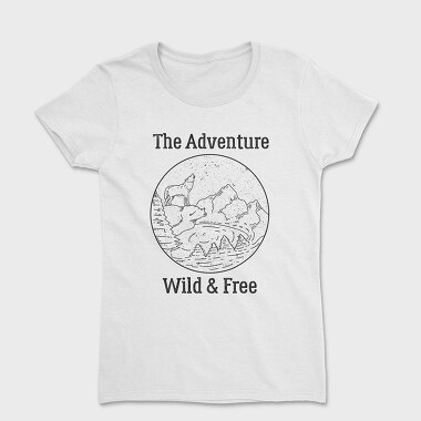 Tricou Femei, The Adventure Wild and Free