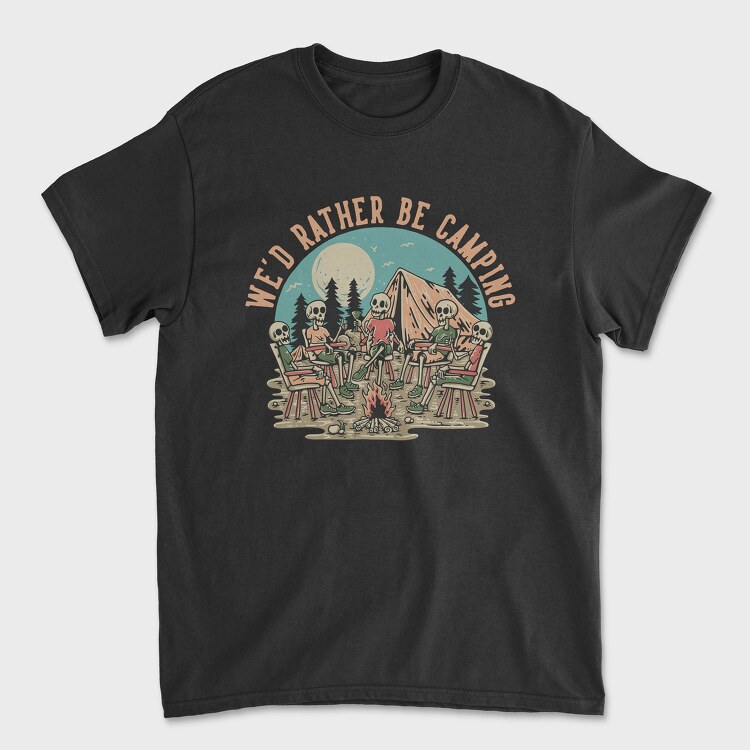 Wed Rather Be Camping, Tricou Barbati (Unisex)