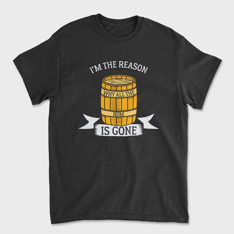 Why All the Rum Is Gone, Tricou Barbati (Unisex)