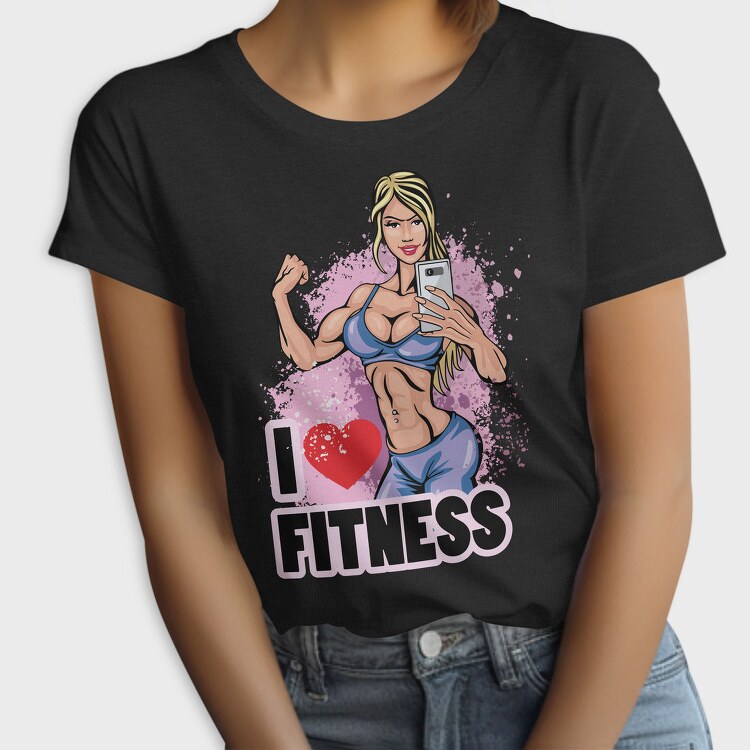 I Love Fitness Selfie, Tricou Femei