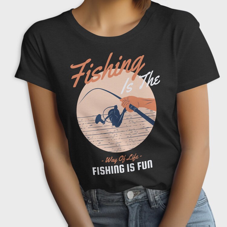 Fishing Way Of Life, Tricou Femei