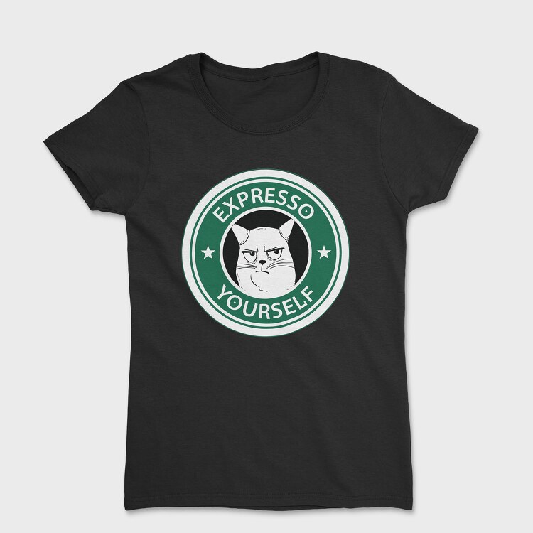 Expresso Yourself, Tricou Femei
