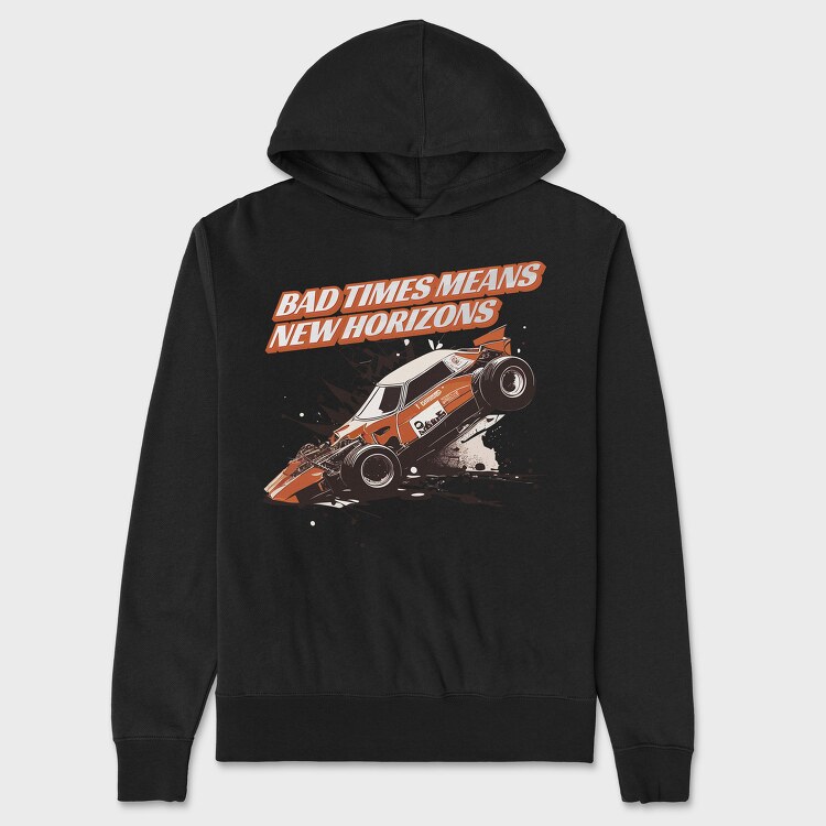 Bad Times Means New Horizons Car Racing Crashed, Hanorac Oversize Barbati (Unisex)