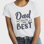 Dad Youre The Best, Tricou Femei