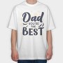 Dad Youre The Best, Tricou Oversize Barbati (Unisex)