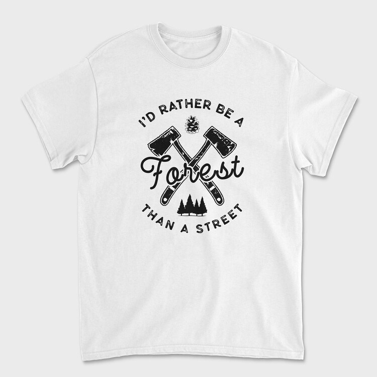 Tricou Barbati (Unisex), i d rather be a forest