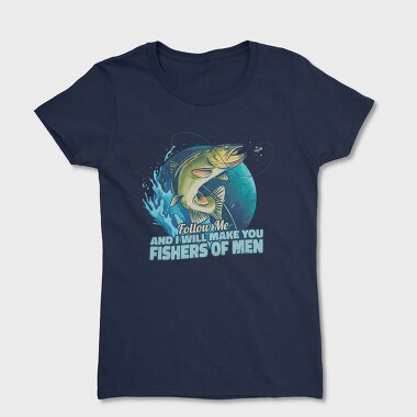 Fishers Of Men, Tricou Femei