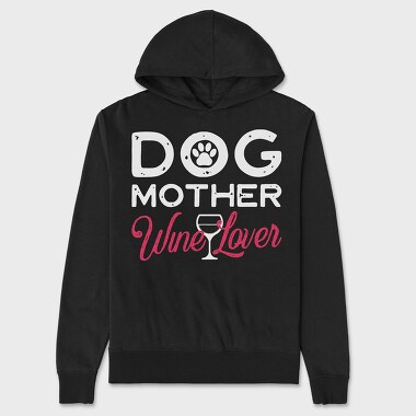 Dog Mother Wine Lover, Hanorac Oversize Barbati (Unisex)