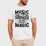 Music Is The Strongest Form Of Magic, Tricou Barbati (Unisex)