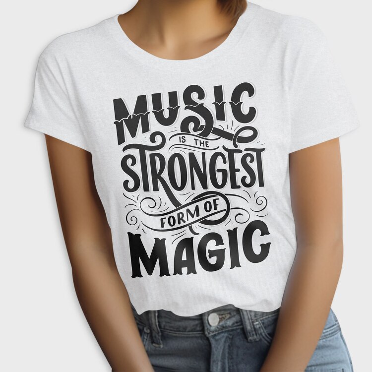 Music Is The Strongest Form Of Magic, Tricou Femei