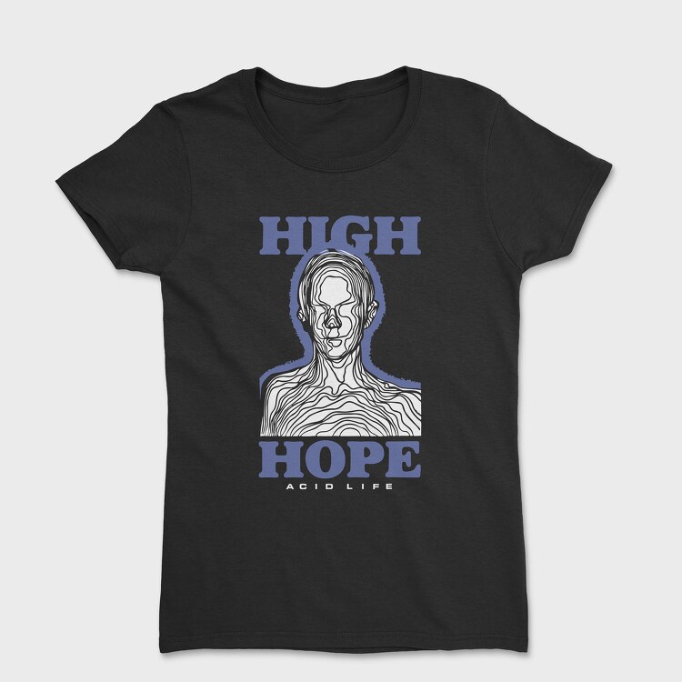 High Hope, Tricou Femei