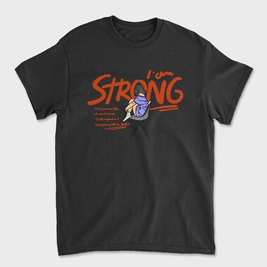 I Am Strong, Tricou Barbati (Unisex)