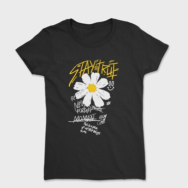 Stay True Flower, Tricou Femei