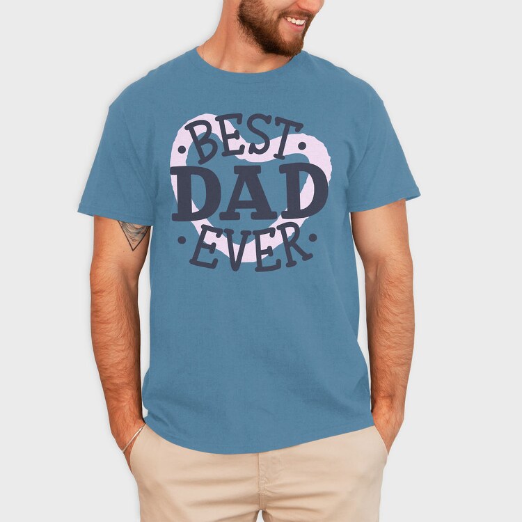 Best Dad Ever Dad, Tricou Barbati (Unisex)