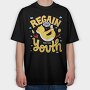 Regain Your Youth, Tricou Oversize Barbati (Unisex)