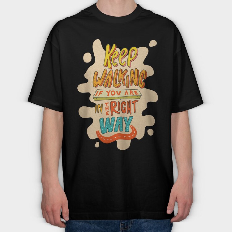 Keep Walking Way, Tricou Oversize Barbati (Unisex)