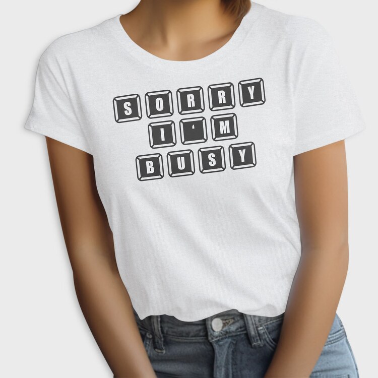Keyboard Sorry Busy, Tricou Femei
