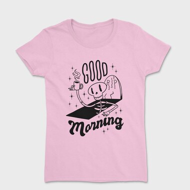 Tricou Femei, Good Morning