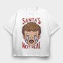 Santas Not Real, Tricou Oversize Barbati (Unisex)