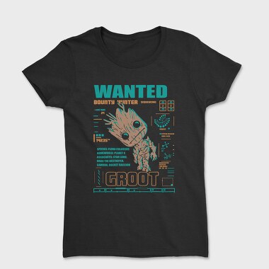 Wanted Bounty Hunter Groot, Tricou Femei