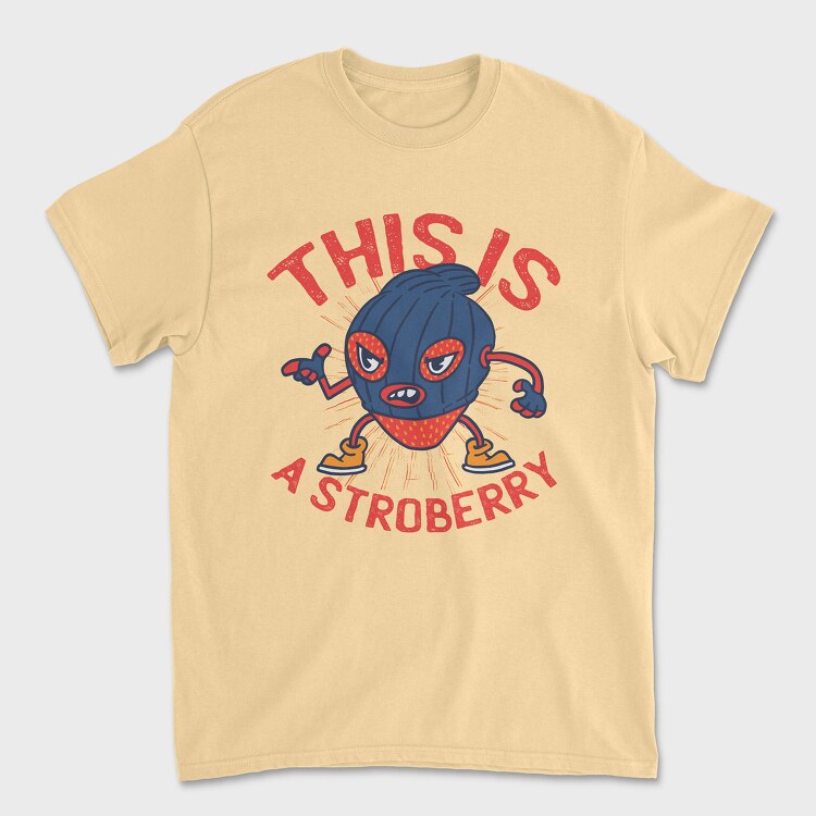 This Is A Stroberry, Tricou Barbati (Unisex)