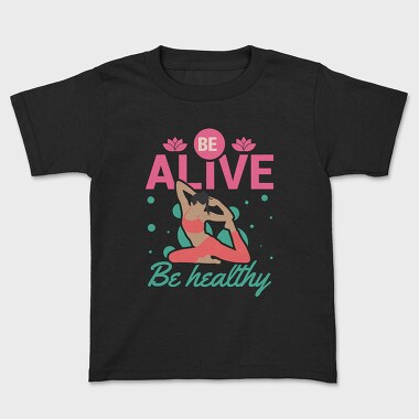 Be Alive Be Healthy, Tricou Copii