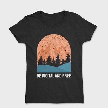 Be Digital and Free, Tricou Femei