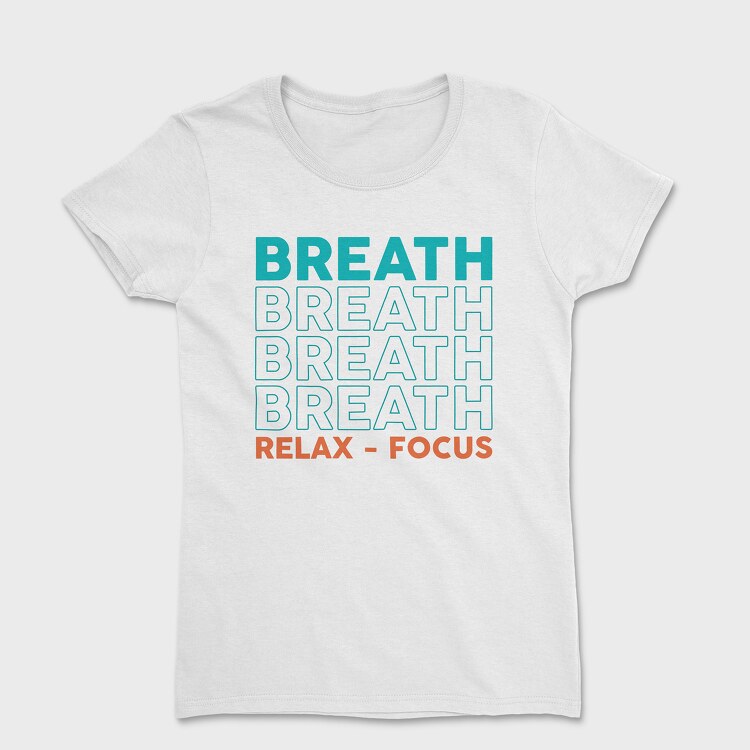 Breath Relax Focus, Tricou Femei