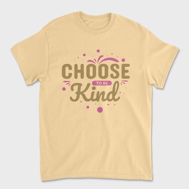 Choose Kind, Tricou Barbati (Unisex)