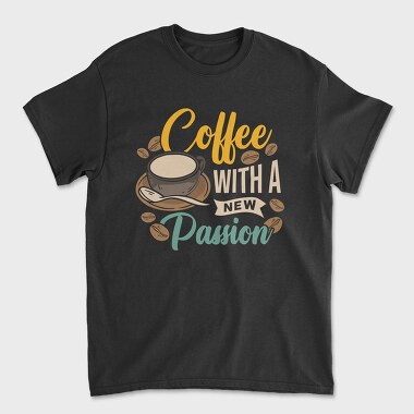 Coffee With a New Passion, Tricou Barbati (Unisex)