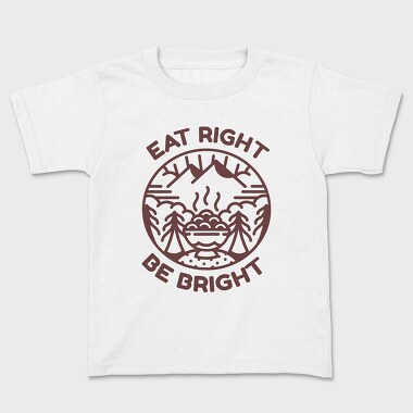 Eat Right Be Bright, Tricou Copii