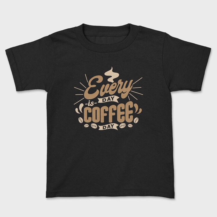 Everyday Is Coffee Day, Tricou Copii