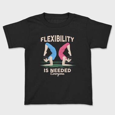 Flexibility Is Needed, Tricou Copii