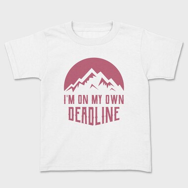 Im on My Own Deadline, Tricou Copii