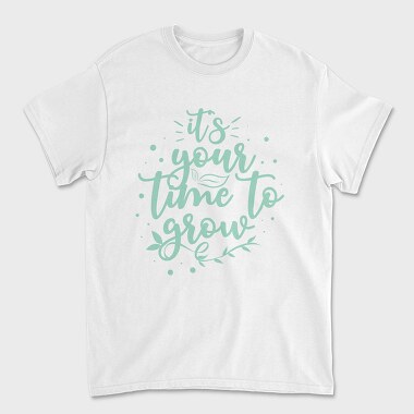 Its Your Time to Grow, Tricou Barbati (Unisex)