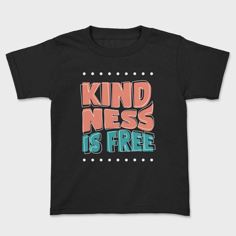 Kindness Is Free, Tricou Copii