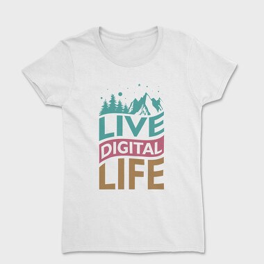 Live Digital Life, Tricou Femei