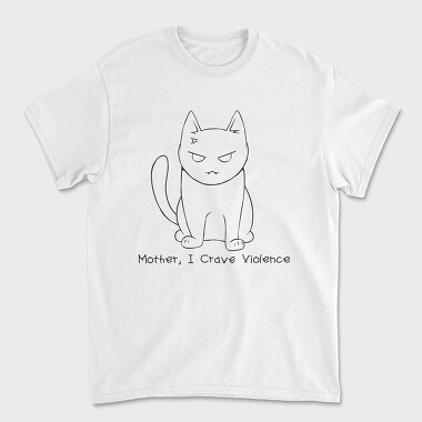 Mother I Crave Violence, Tricou Barbati (Unisex)