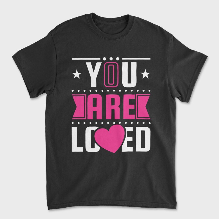 You Are Loved, Tricou Barbati (Unisex)