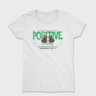 Positive Vibes Bear, Tricou Femei