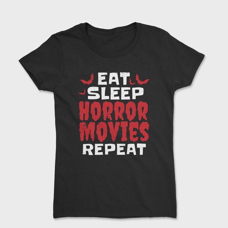 Eat Sleep Horror Movies, Tricou Femei