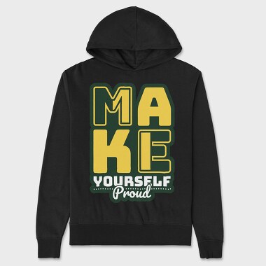 Make Yourself Proud, Hanorac Oversize Barbati (Unisex)