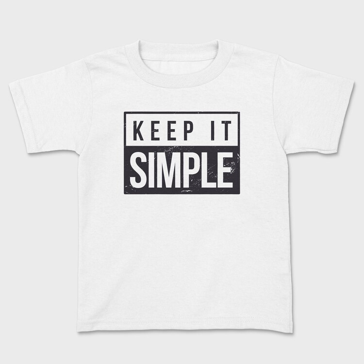 Keep It Simple, Tricou Copii