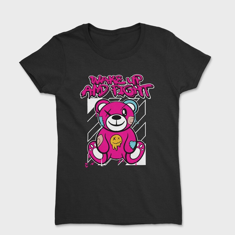Wake Up and Fight Teddy, Tricou Femei