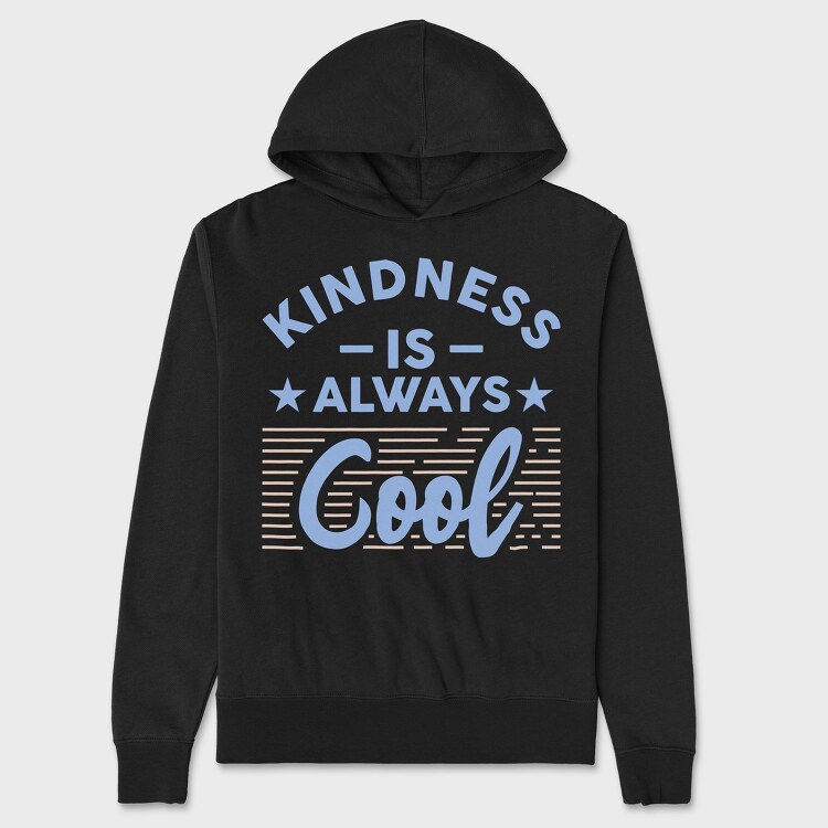 Kindness Is Always Cool, Hanorac Oversize Barbati (Unisex)